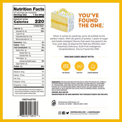 ONE Bar Healthy Snacks ONE Size: 12 Bars Flavor: Peanut Butter Cup, Pumpkin Pie, Birthday Cake, Lemon Cake, Cookies and Creme, Peanut Butter Pie, Blueberry Cobbler, Cinnamon Roll, Maple Glazed Doughnut, S'Mores, Fruity Cereal, Almond Bliss, Chocolate Chip