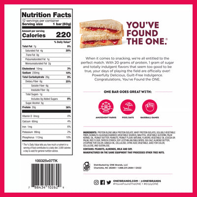 ONE Bar Healthy Snacks ONE Size: 12 Bars Flavor: Peanut Butter Cup, Pumpkin Pie, Birthday Cake, Lemon Cake, Cookies and Creme, Peanut Butter Pie, Blueberry Cobbler, Cinnamon Roll, Maple Glazed Doughnut, S'Mores, Fruity Cereal, Almond Bliss, Chocolate Chip