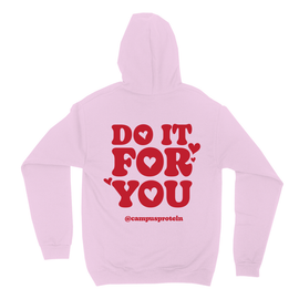 Do It For You Hoodie Apparel & Accessories CampusProtein.com Sleeve Print Placement: No Sleeve Print Colors: White, Light Pink Sizes: Small (S), Medium (M), Large (L), Extra Large (XL), XXL (2XL)